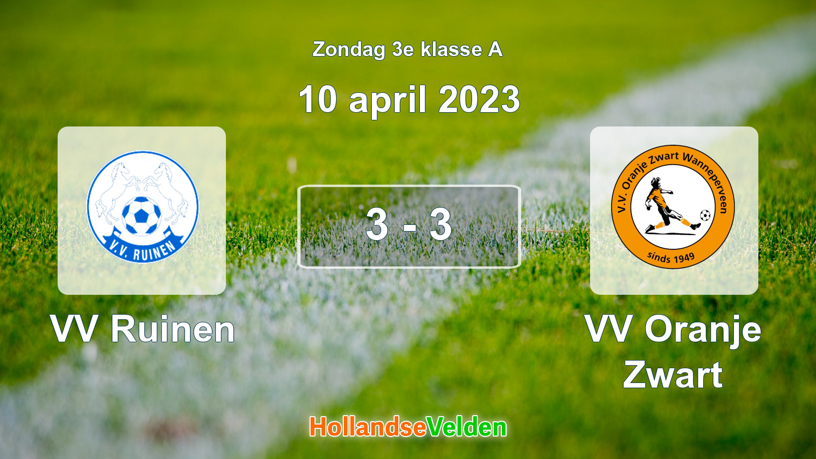 Gespeelde wedstrijd: VV Ruinen - VV Oranje Zwart 3 - 3 (10 april 2023)