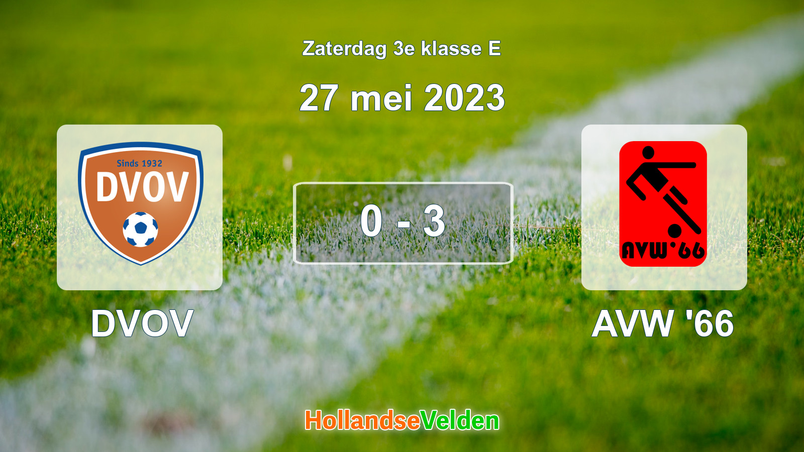 Gespeelde wedstrijd: DVOV - AVW '66 0 - 3 (27 mei 2023)