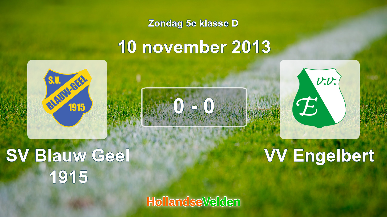 Gespeelde wedstrijd: SV Blauw Geel 1915 - VV Engelbert 0 - 0 (10 november 2013)