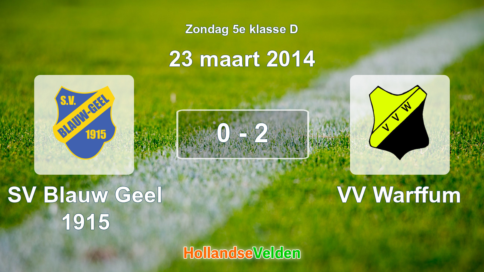 Gespeelde wedstrijd: SV Blauw Geel 1915 - VV Warffum 0 - 2 (23 maart 2014)