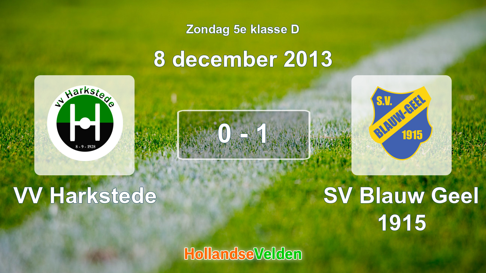 Gespeelde wedstrijd: VV Harkstede - SV Blauw Geel 1915 0 - 1 (8 december 2013)
