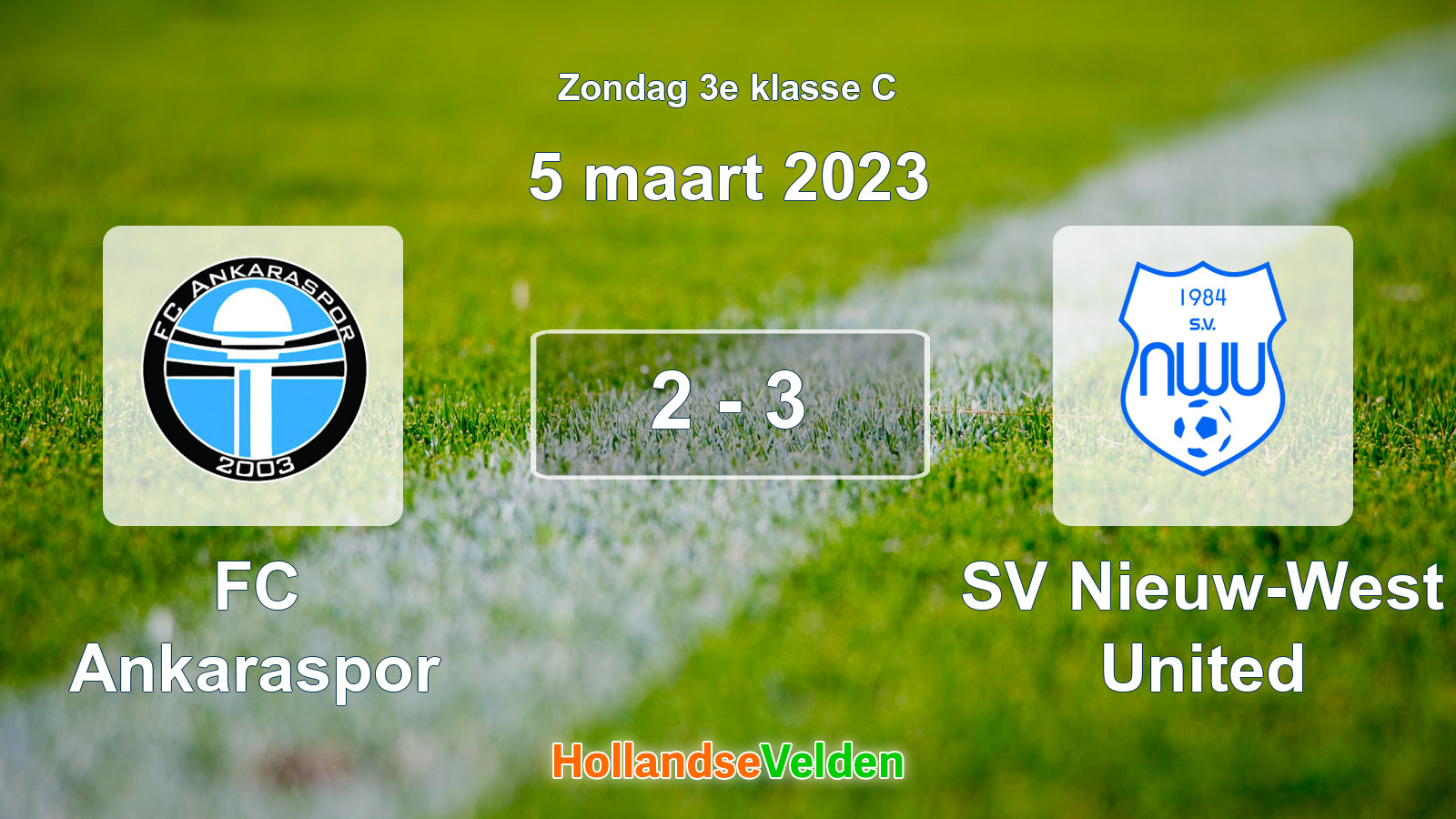 Gespeelde wedstrijd: FC Ankaraspor - SV Nieuw-West United 2 - 3 (5 maart 2023)