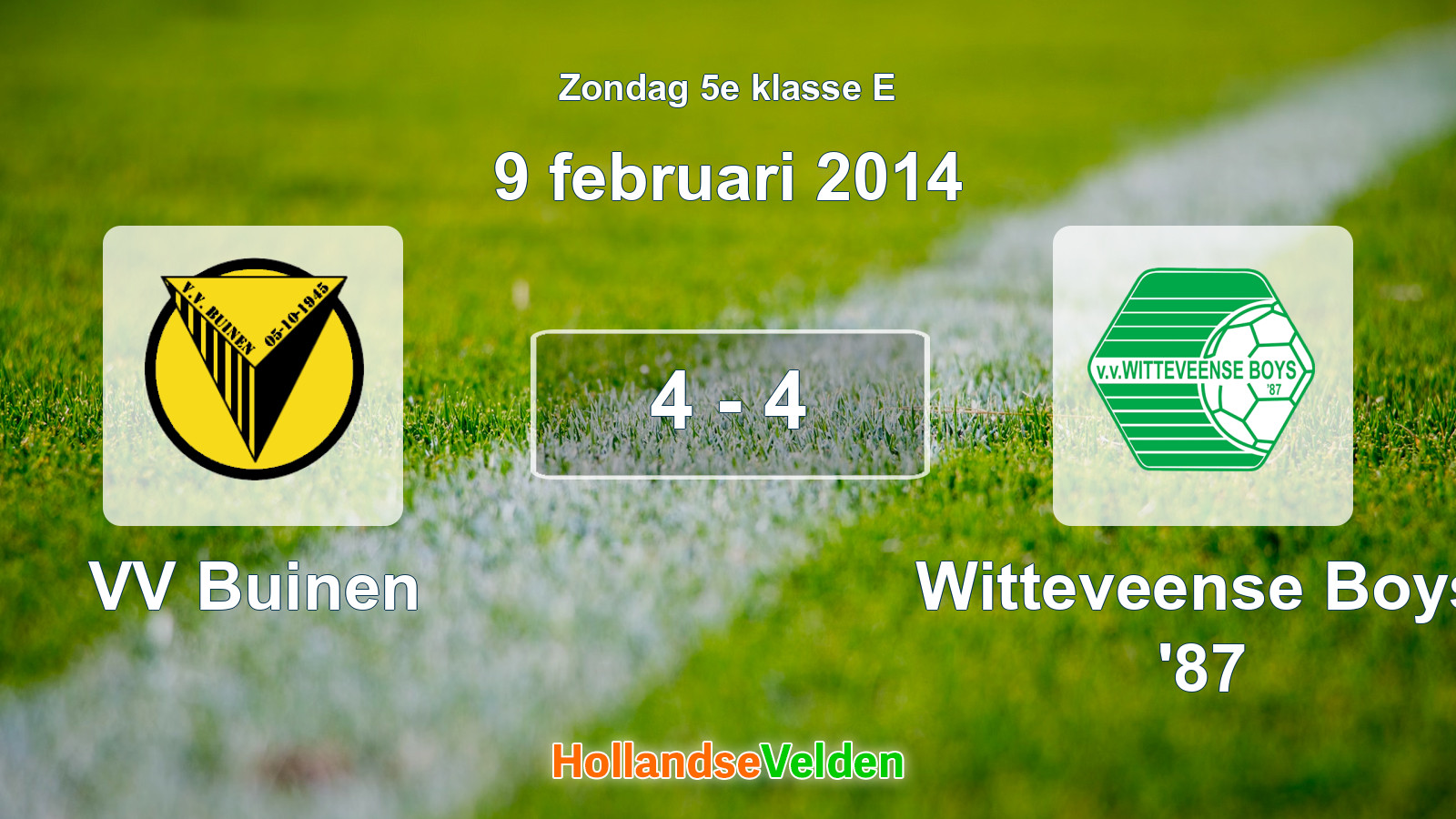 Gespeelde wedstrijd: VV Buinen - Witteveense Boys '87 4 - 4 (9 februari 2014)
