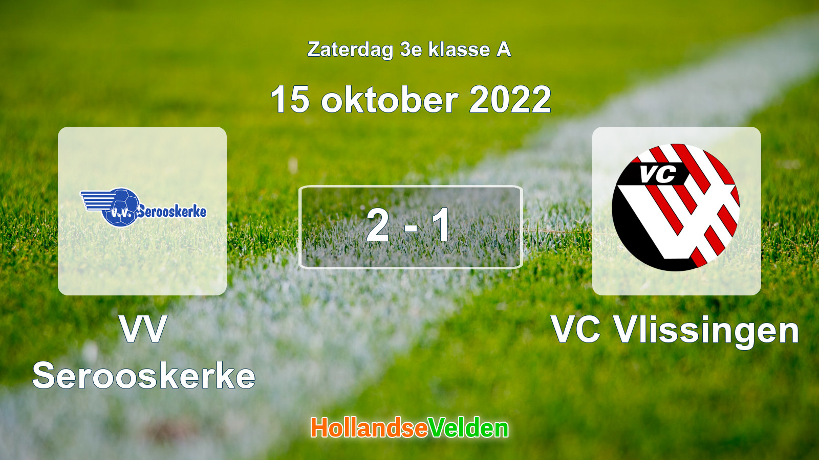 Gespeelde wedstrijd: VV Serooskerke - VC Vlissingen 2 - 1 (15 oktober 2022)