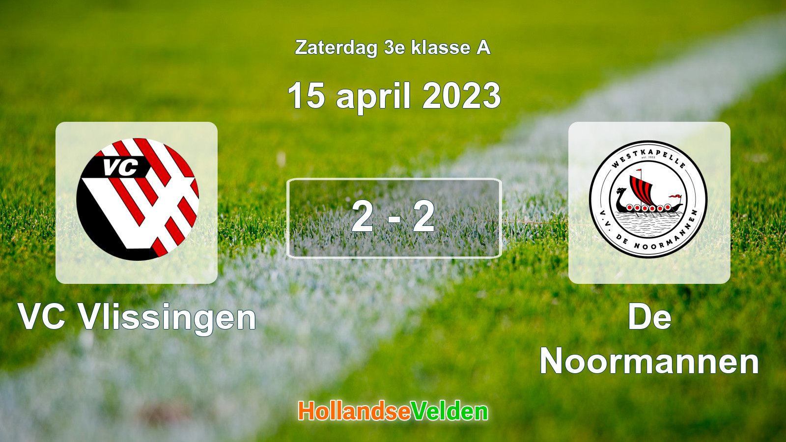 Gespeelde wedstrijd: VC Vlissingen - De Noormannen 2 - 2 (15 april 2023)