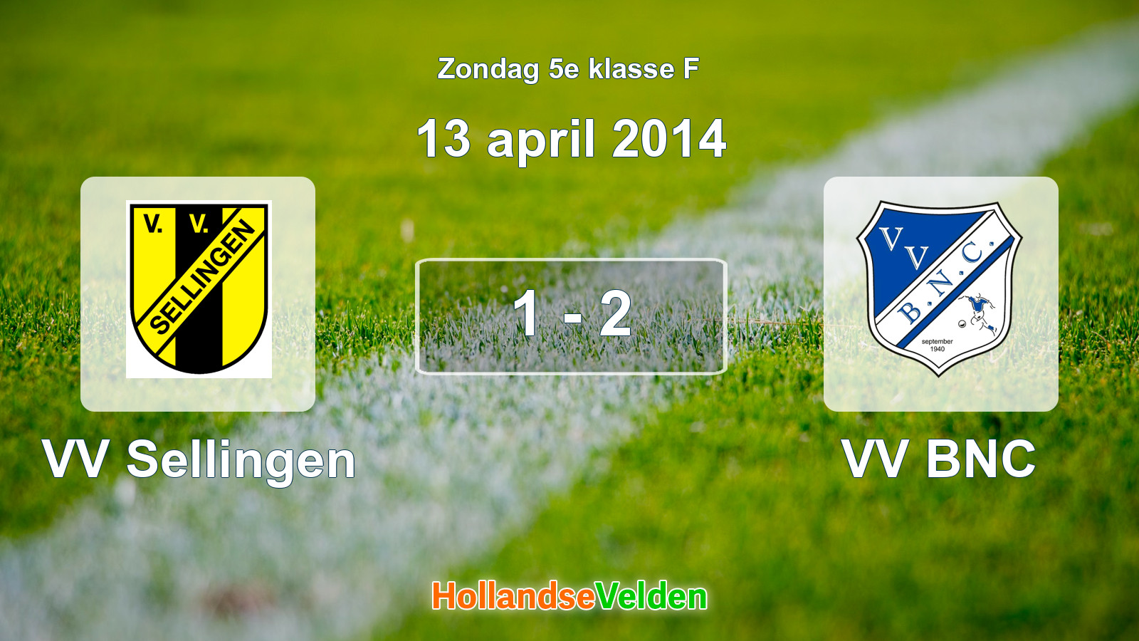 Gespeelde wedstrijd: VV Sellingen - VV BNC 1 - 2 (13 april 2014)