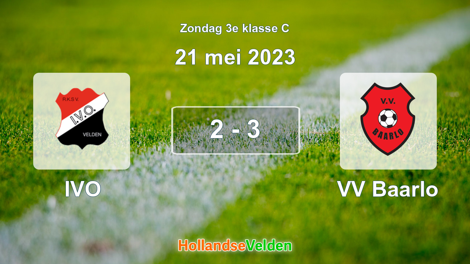 Gespeelde wedstrijd: IVO - VV Baarlo 2 - 3 (21 mei 2023)