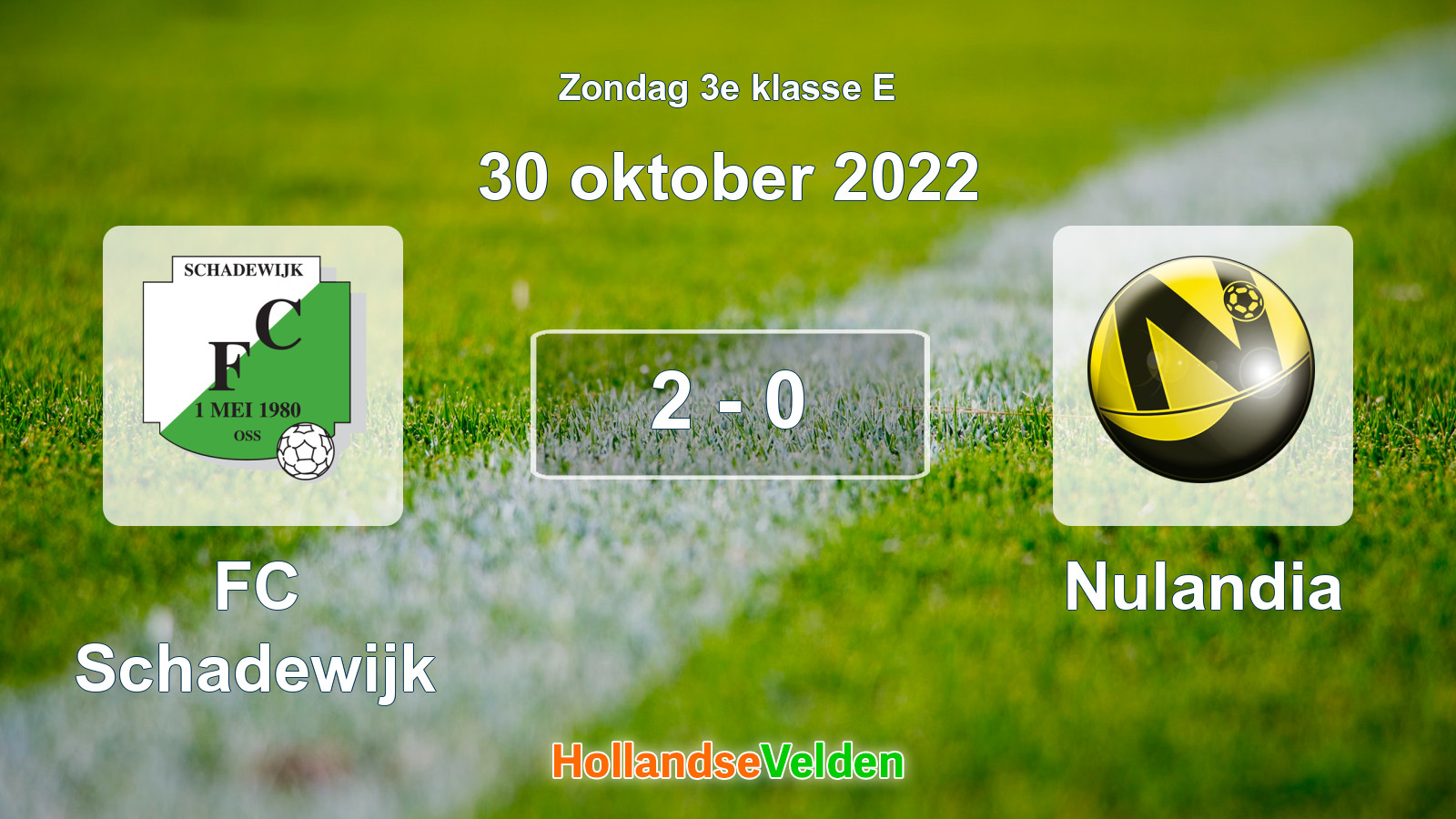 Gespeelde wedstrijd: FC Schadewijk - Nulandia 2 - 0 (30 oktober 2022)