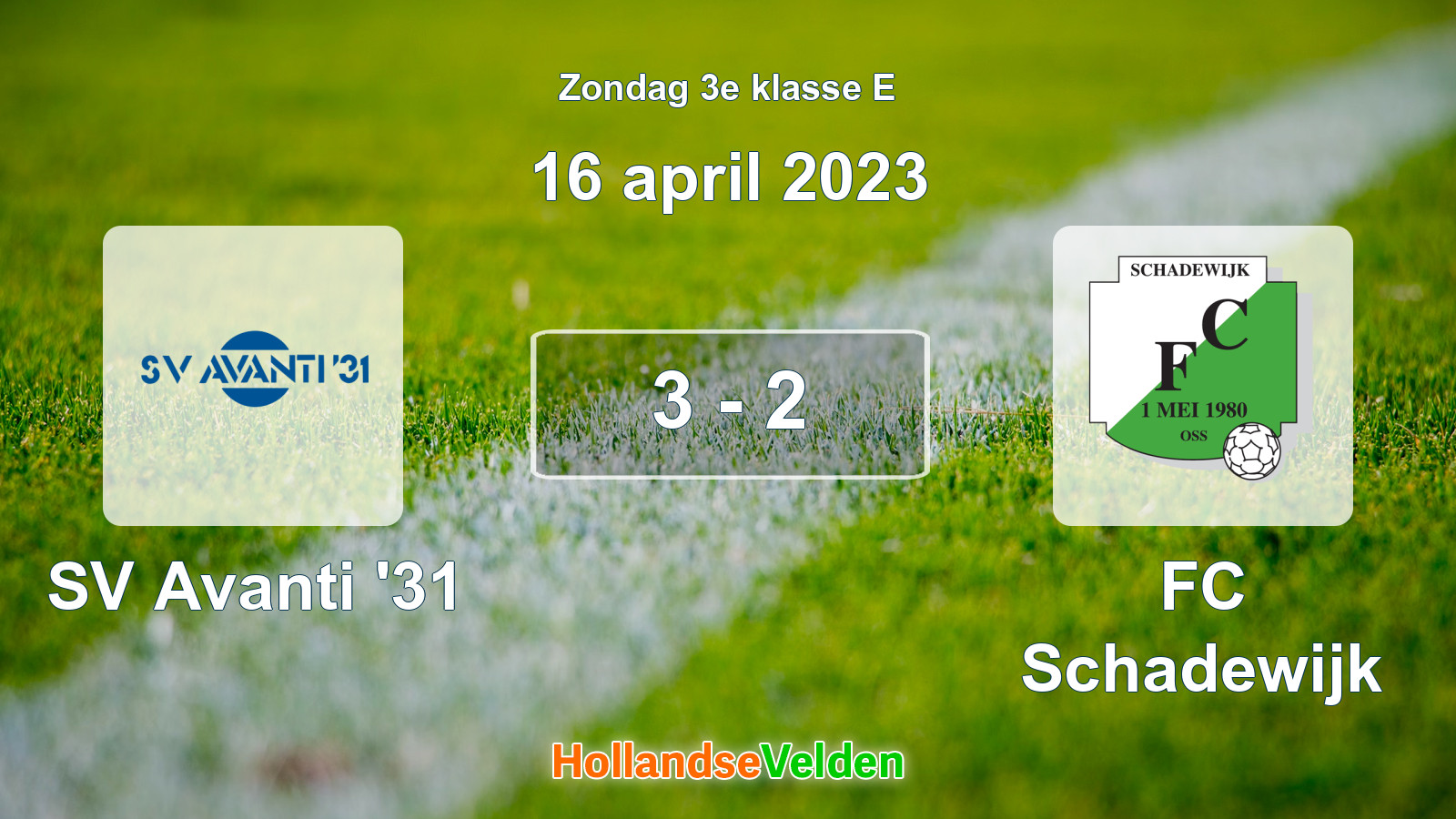 Gespeelde wedstrijd: SV Avanti '31 - FC Schadewijk 3 - 2 (16 april 2023)
