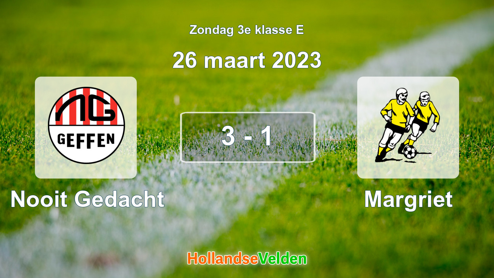 Gespeelde wedstrijd: Nooit Gedacht - Margriet 3 - 1 (26 maart 2023)