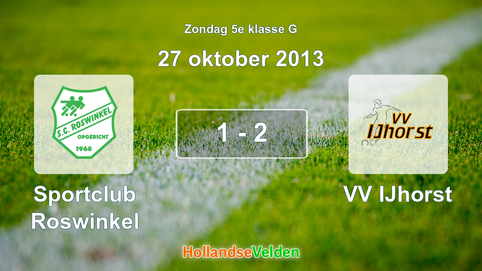 Gespeelde wedstrijd: Sportclub Roswinkel - VV IJhorst 1 - 2 (27 oktober 2013)