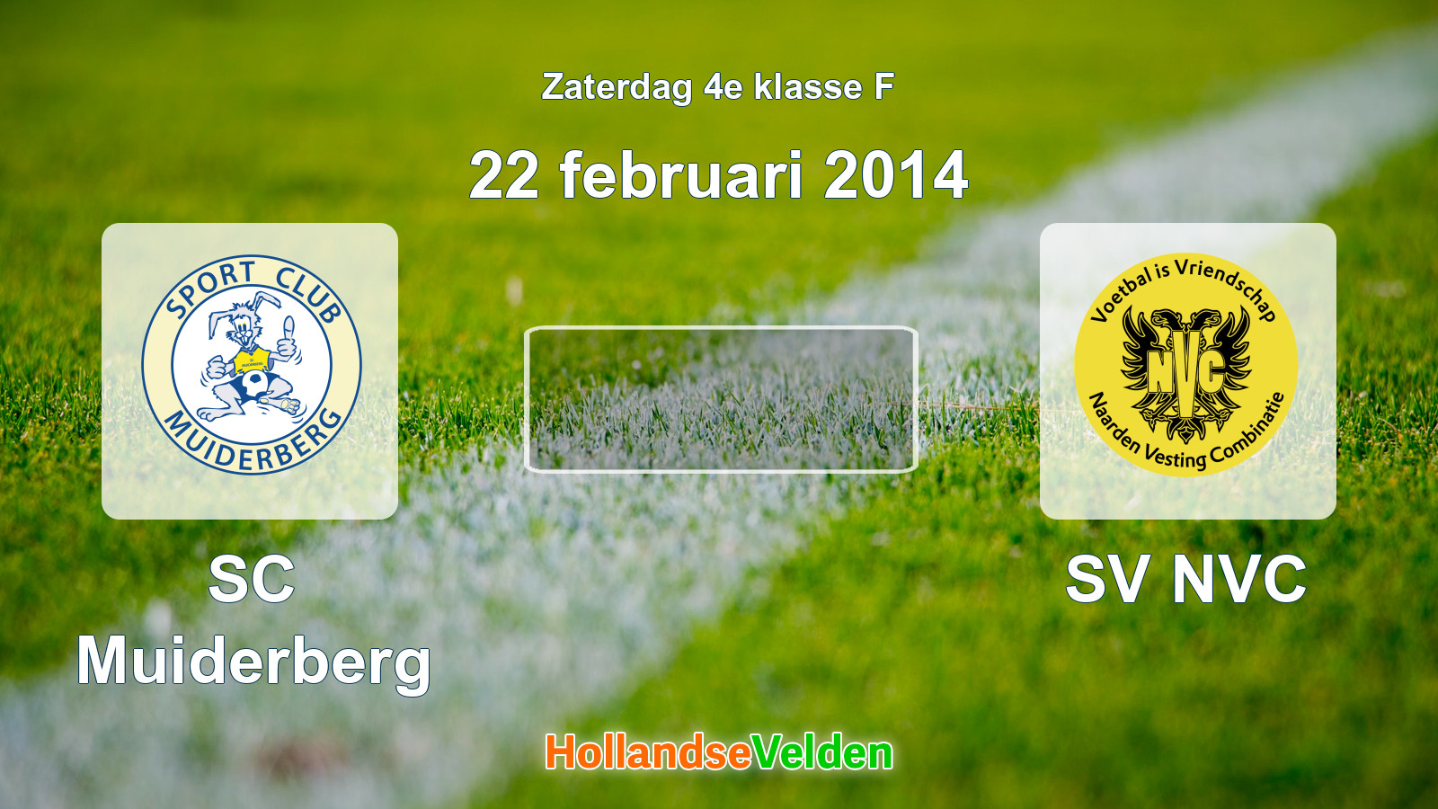 Geplande wedstrijd: SC Muiderberg - SV NVC (22 februari 2014)