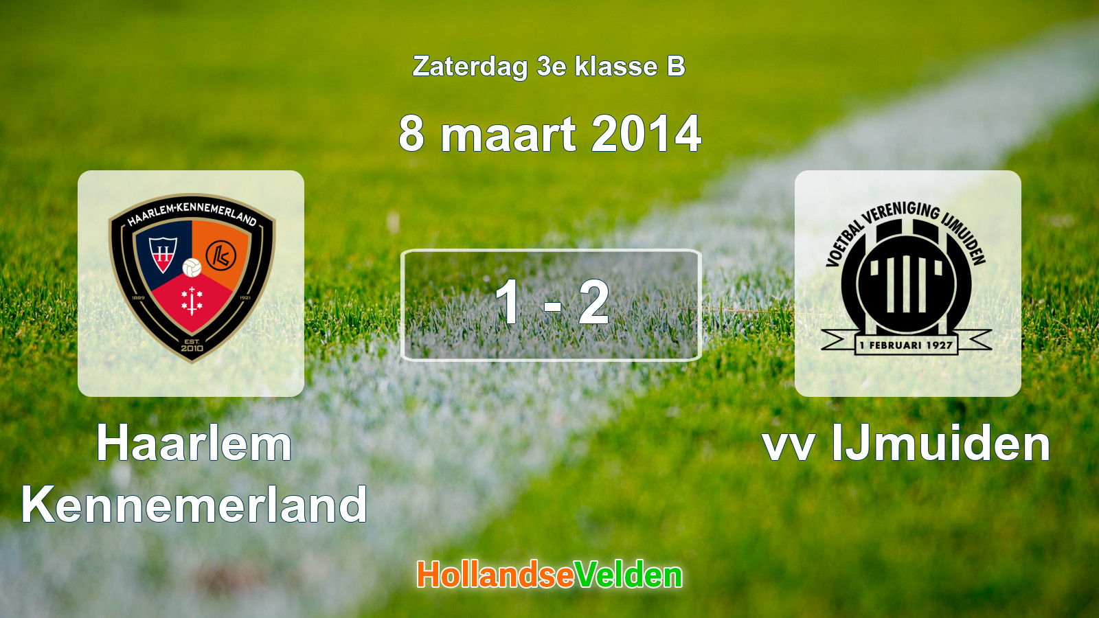 Gespeelde wedstrijd: Haarlem Kennemerland - vv IJmuiden 1 - 2 (8 maart 2014)