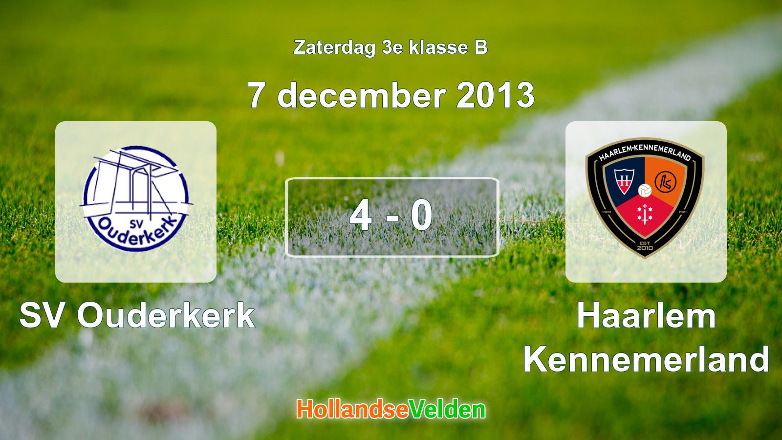 Gespeelde wedstrijd: SV Ouderkerk - Haarlem Kennemerland 4 - 0 (7 december 2013)