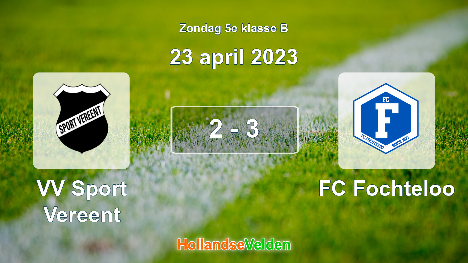 Gespeelde wedstrijd: VV Sport Vereent - FC Fochteloo 2 - 3 (23 april 2023)