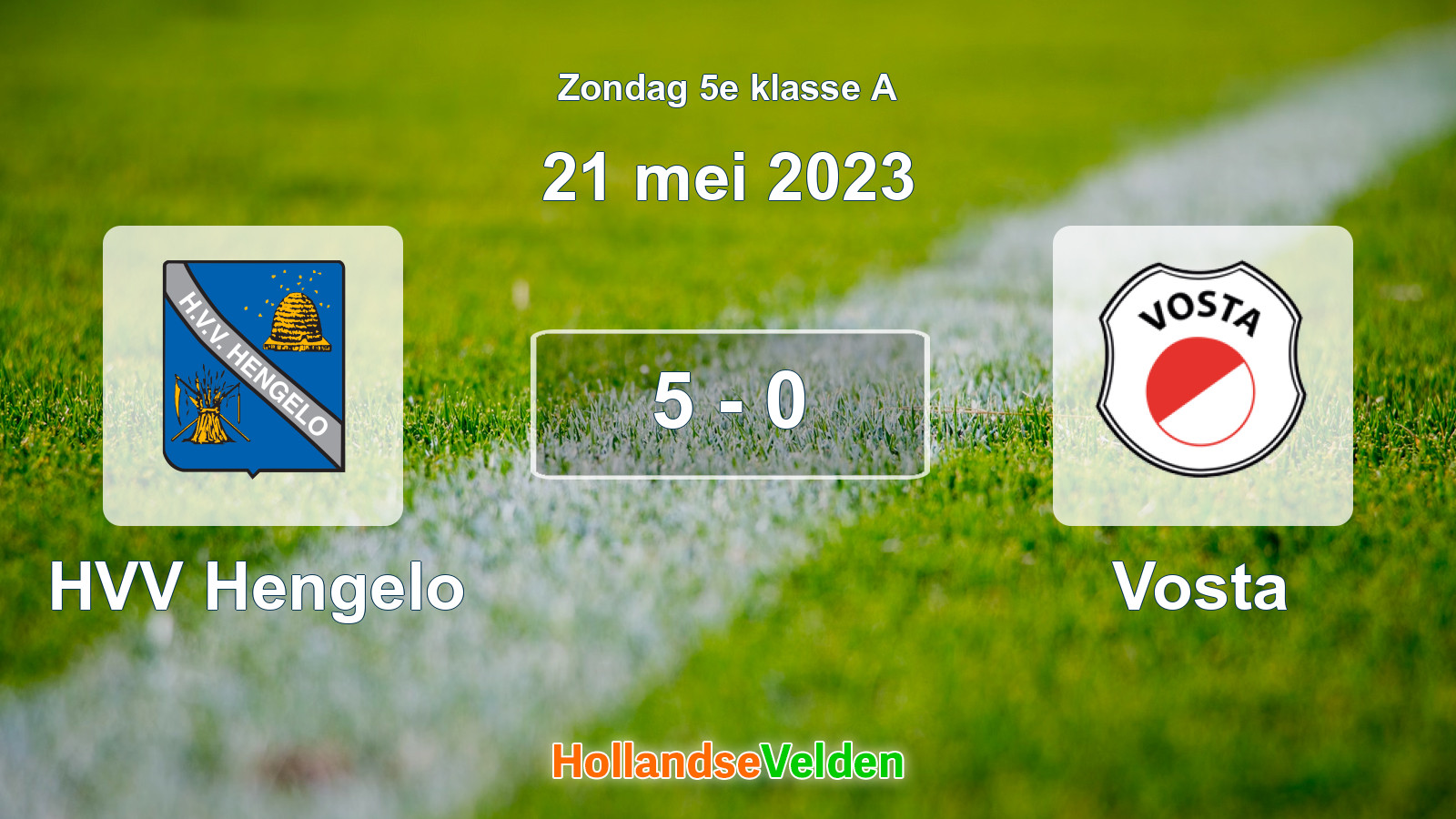 Gespeelde wedstrijd: HVV Hengelo - Vosta 5 - 0 (21 mei 2023)