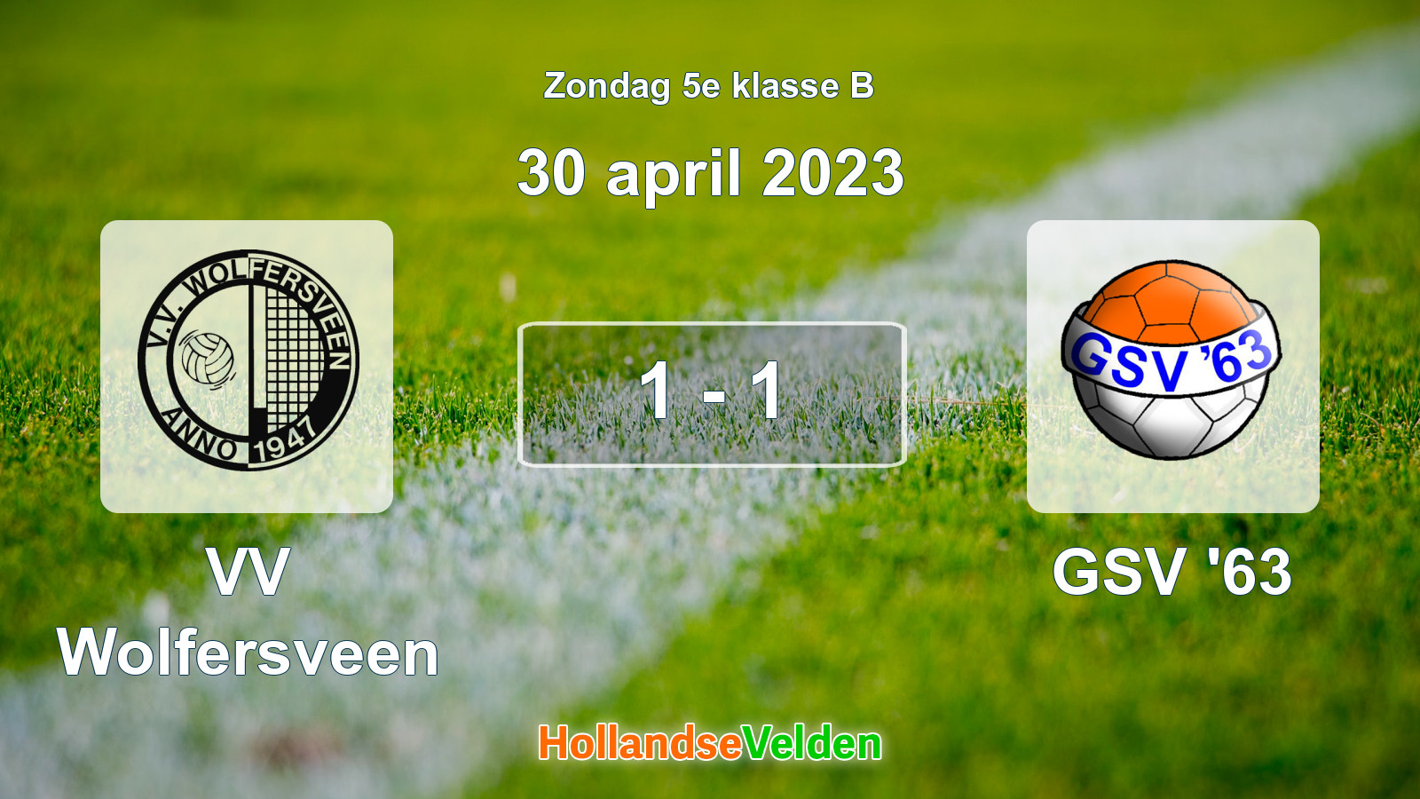Gespeelde wedstrijd: VV Wolfersveen - GSV '63 1 - 1 (30 april 2023)