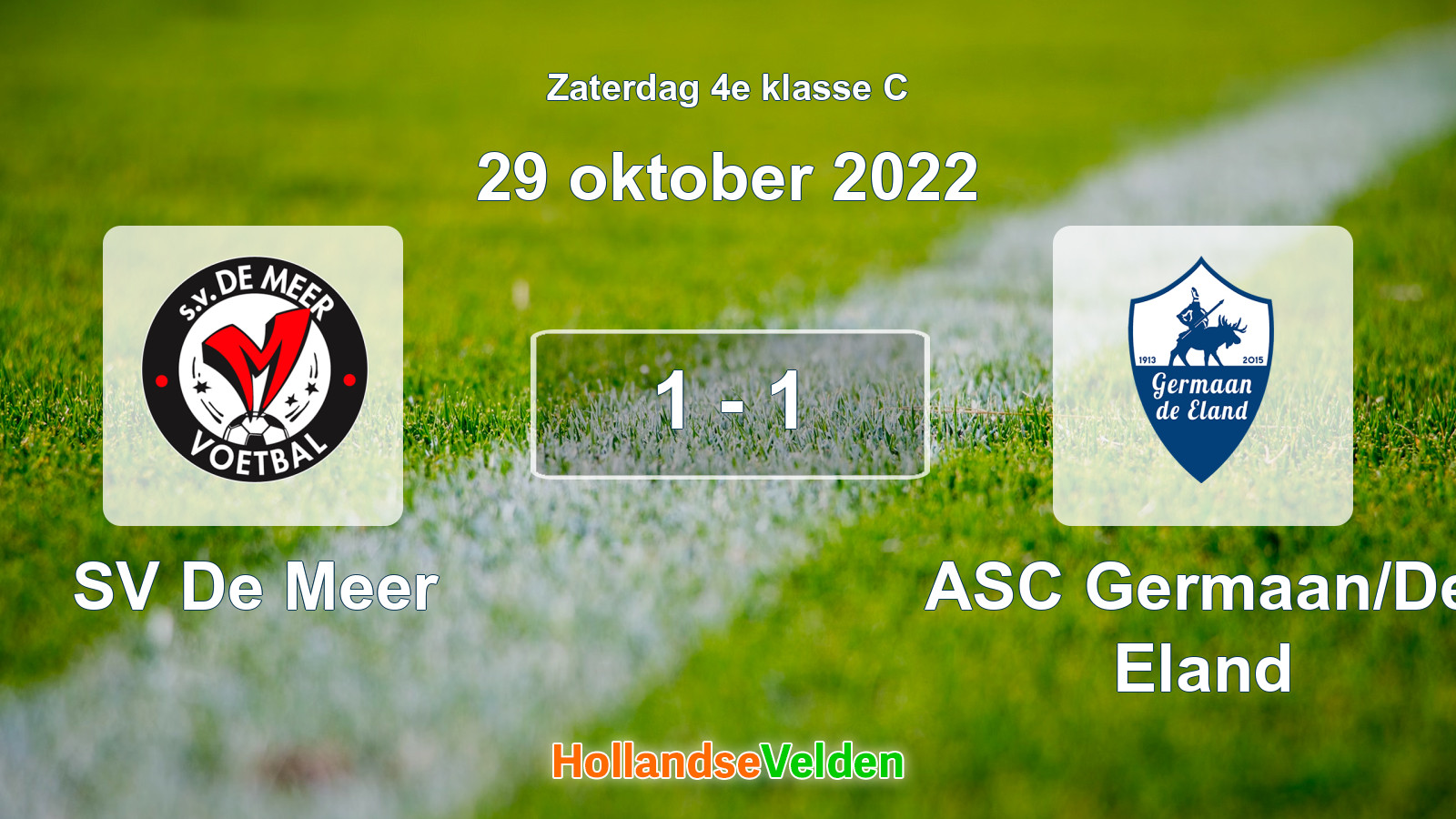 Gespeelde wedstrijd: SV De Meer - ASC Germaan/De Eland 1 - 1 (29 oktober 2022)