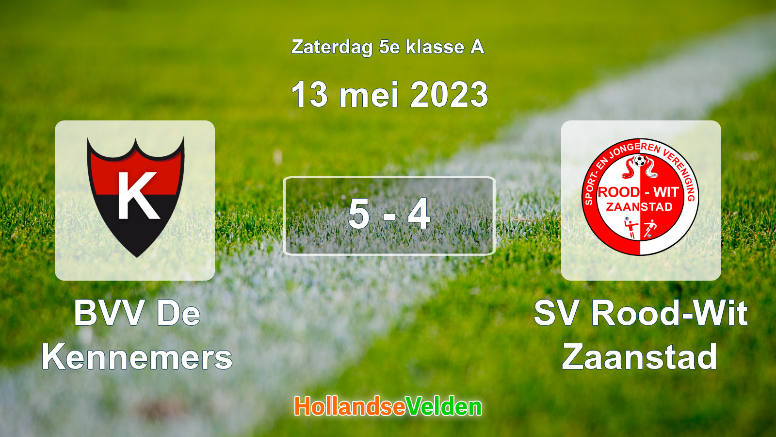 Gespeelde wedstrijd: BVV De Kennemers - SV Rood-Wit Zaanstad 5 - 4 (13 mei 2023)