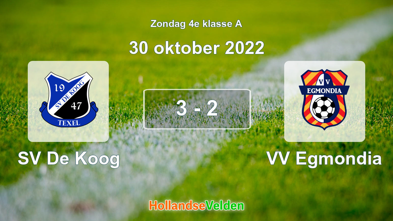 Gespeelde wedstrijd: SV De Koog - VV Egmondia 3 - 2 (30 oktober 2022)