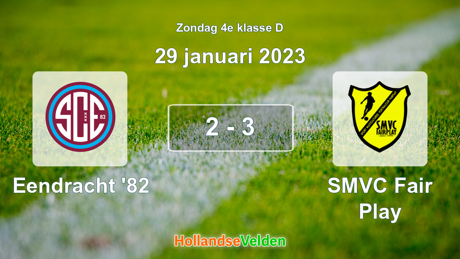 Gespeelde wedstrijd: Eendracht '82 - SMVC Fair Play 2 - 3 (29 januari 2023)