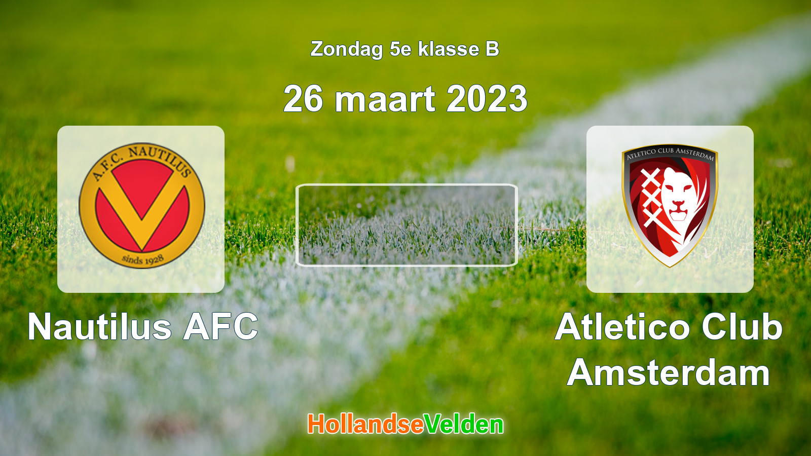 Geplande wedstrijd: Nautilus AFC - Atletico Club Amsterdam (26 maart 2023)
