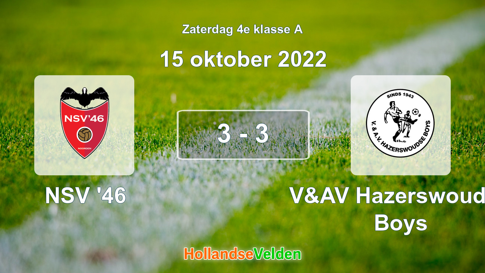 Gespeelde wedstrijd: NSV '46 - V&AV Hazerswoudse Boys 3 - 3 (15 oktober 2022)