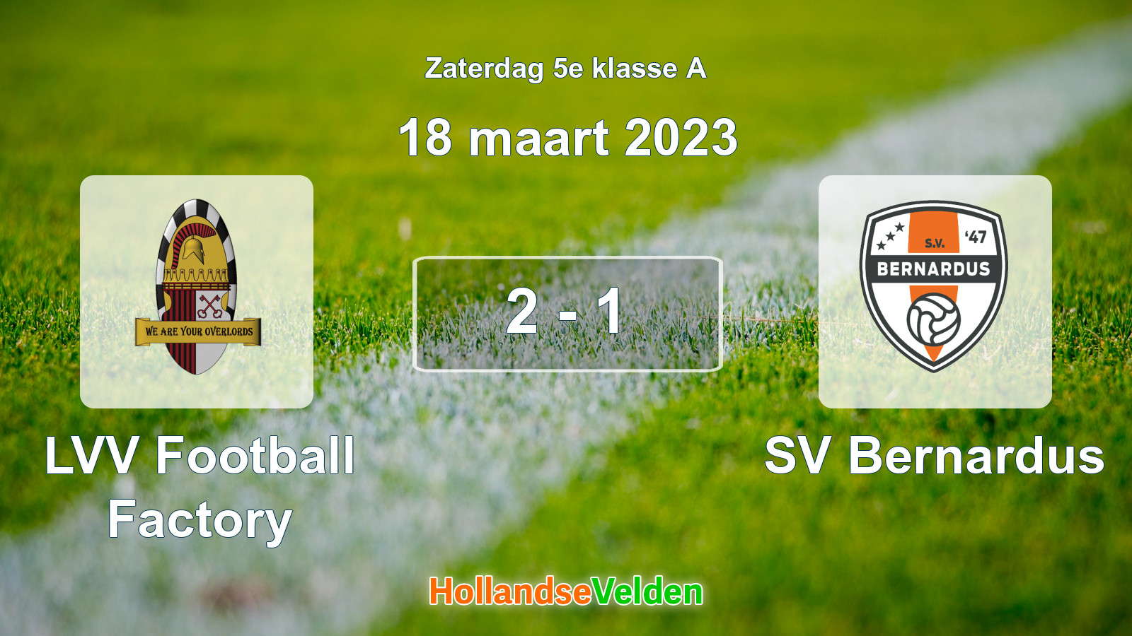 Gespeelde wedstrijd: LVV Football Factory - SV Bernardus 2 - 1 (18 maart 2023)