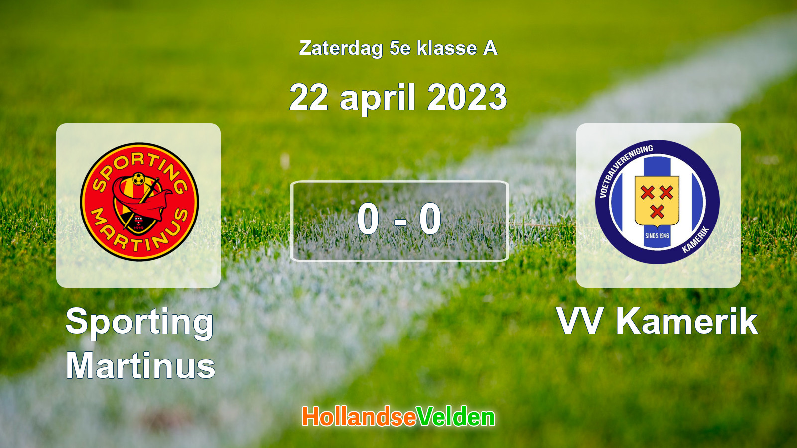 Gespeelde wedstrijd: Sporting Martinus - VV Kamerik 0 - 0 (22 april 2023)