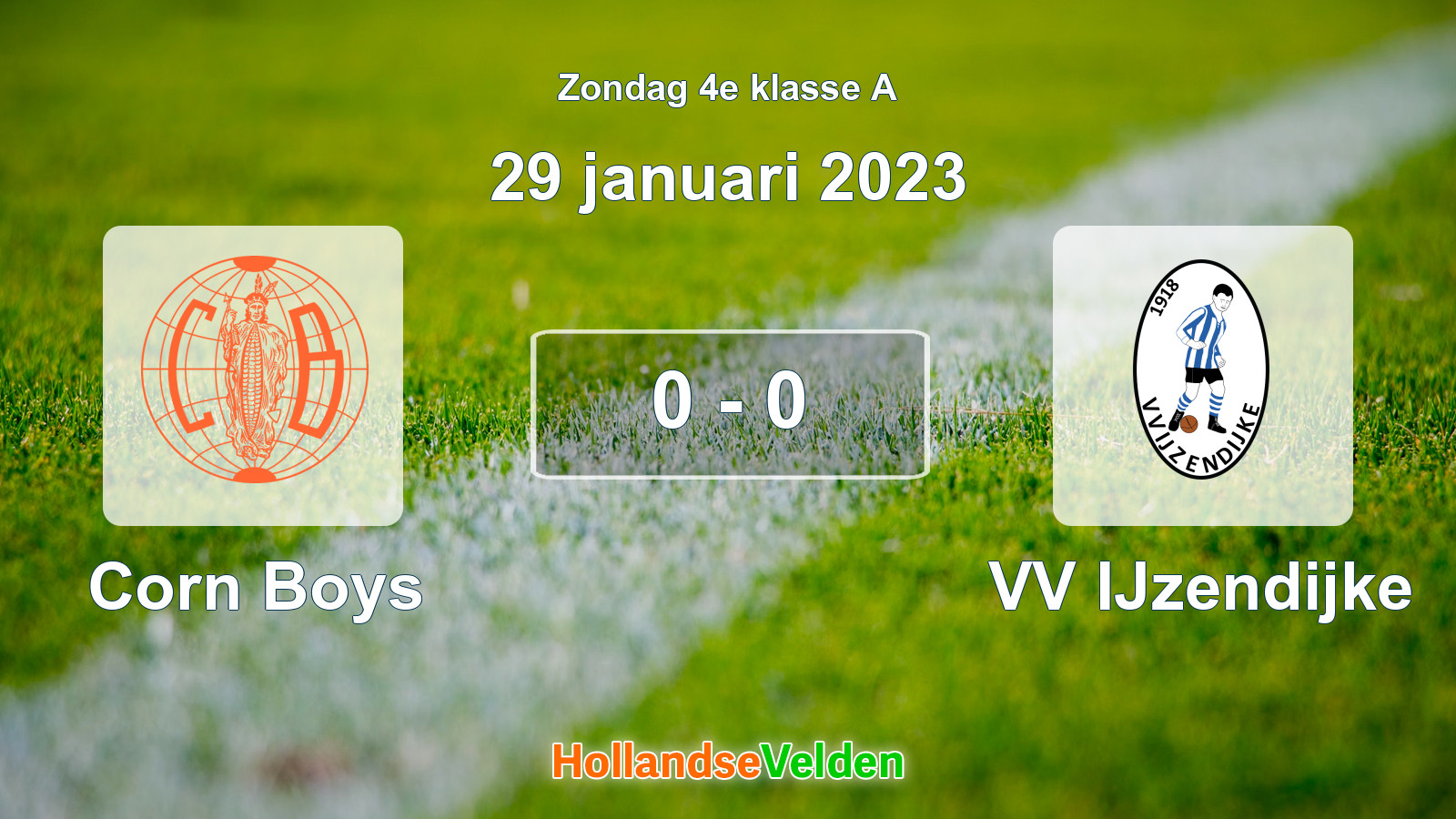 Gespeelde wedstrijd: Corn Boys - VV IJzendijke 0 - 0 (29 januari 2023)