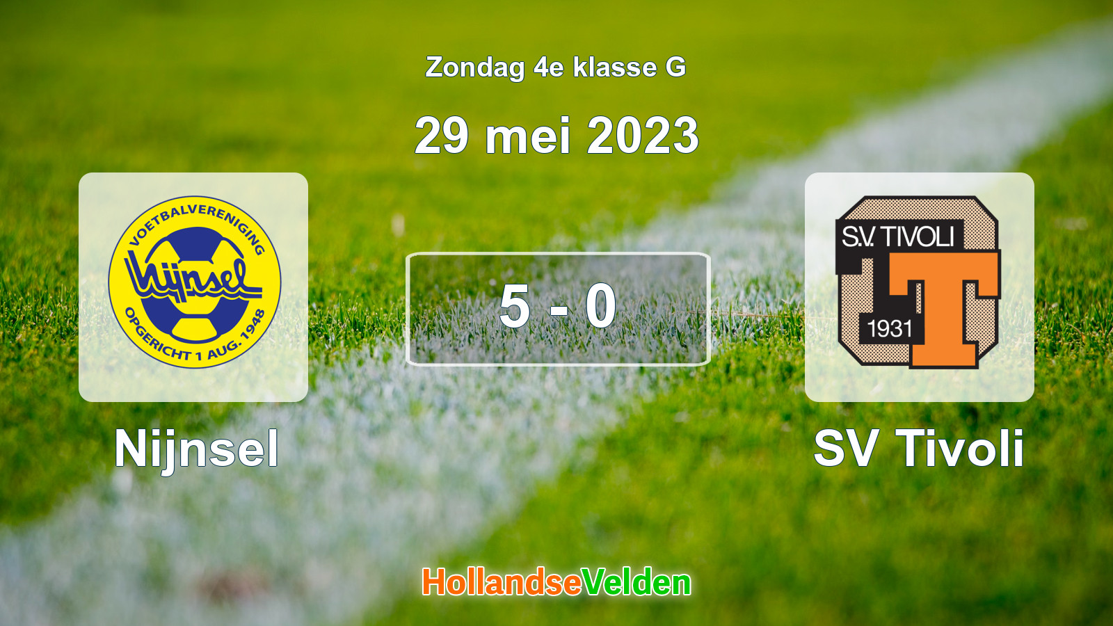 Gespeelde wedstrijd: Nijnsel - SV Tivoli 5 - 0 (29 mei 2023)