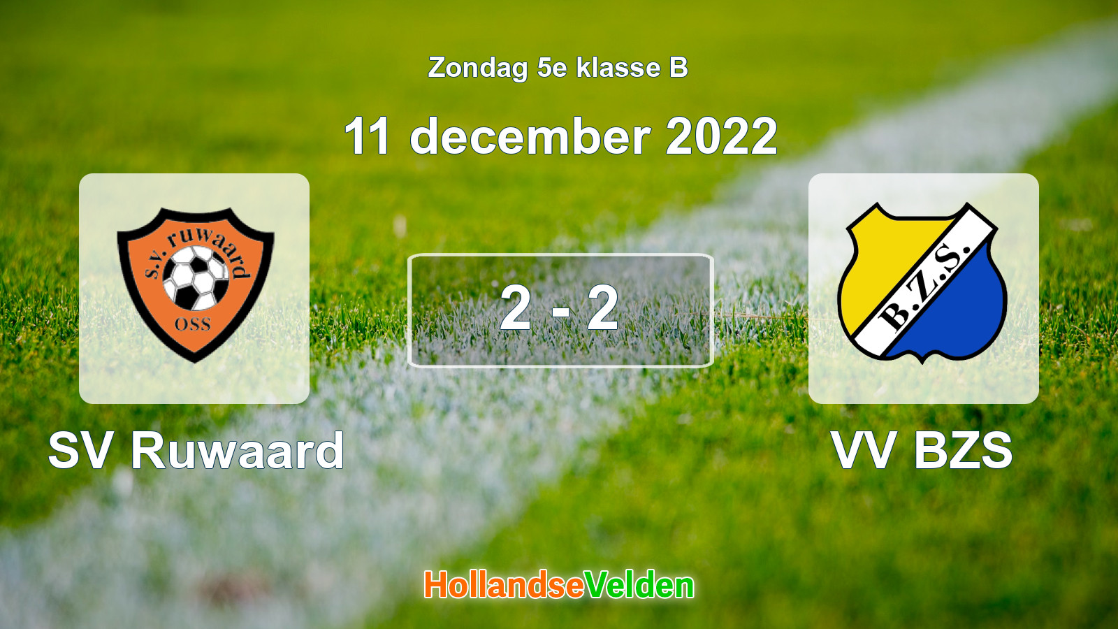 Gespeelde wedstrijd: SV Ruwaard - VV BZS 2 - 2 (11 december 2022)