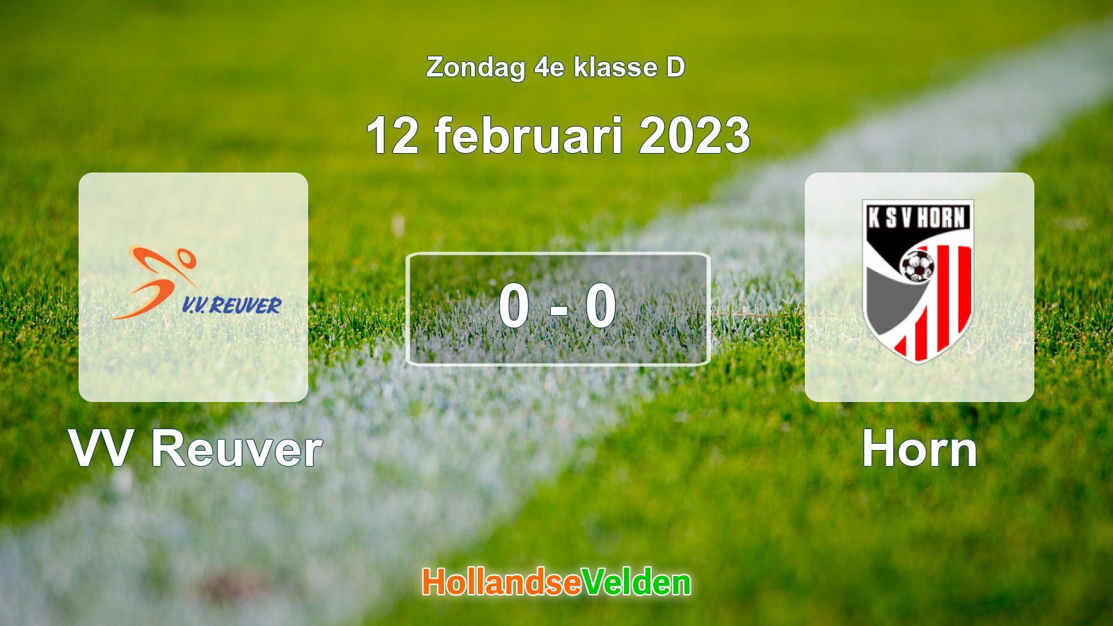 Gespeelde wedstrijd: VV Reuver - Horn 0 - 0 (12 februari 2023)