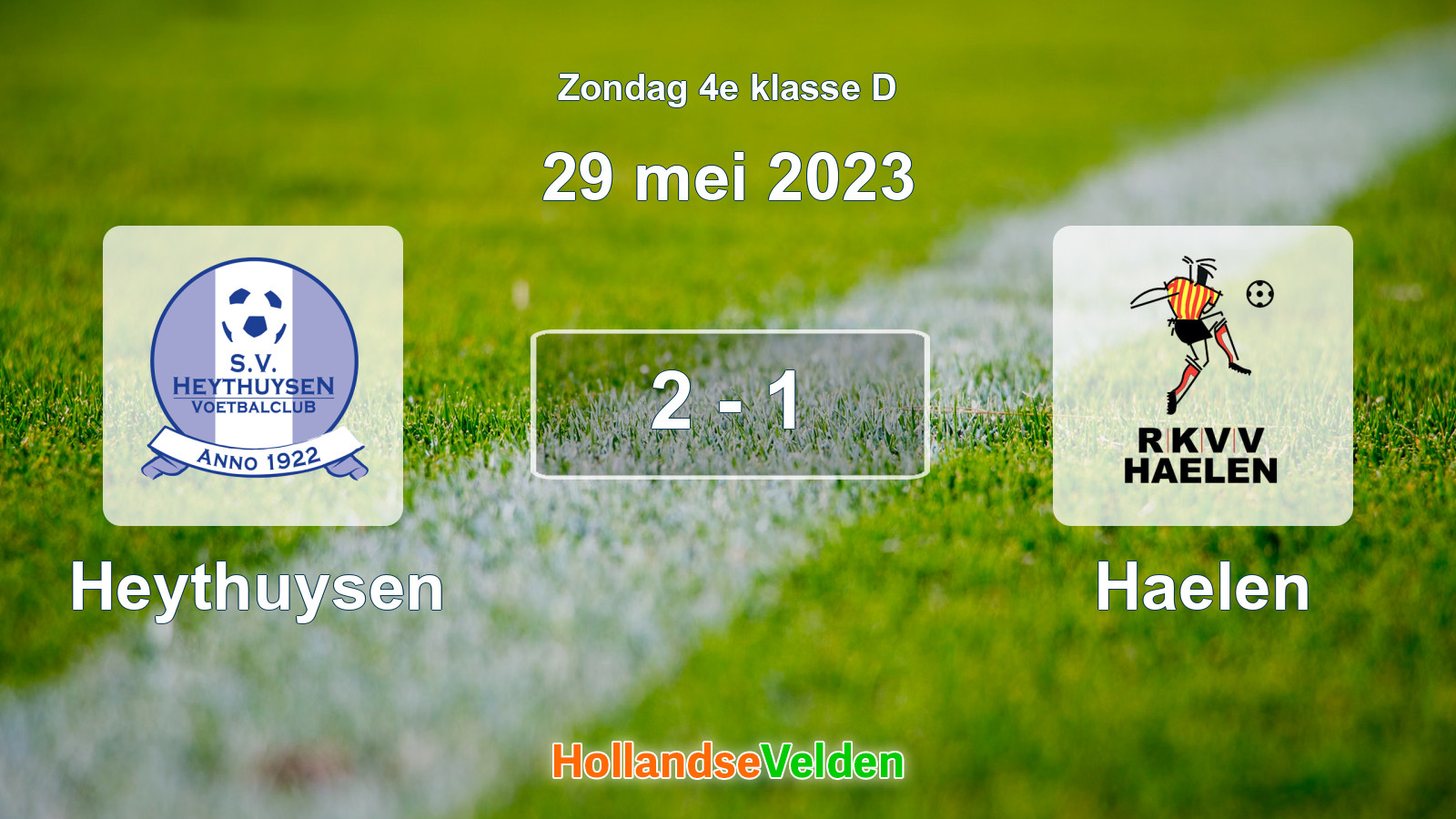 Gespeelde wedstrijd: Heythuysen - Haelen 2 - 1 (29 mei 2023)