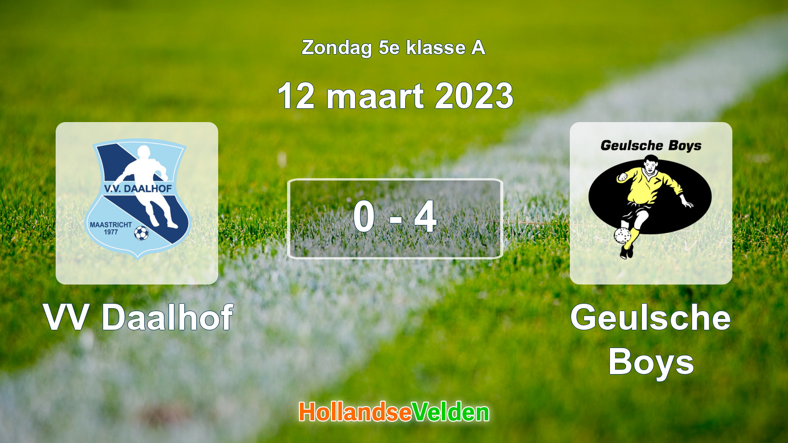 Gespeelde wedstrijd: VV Daalhof - Geulsche Boys 0 - 4 (12 maart 2023)