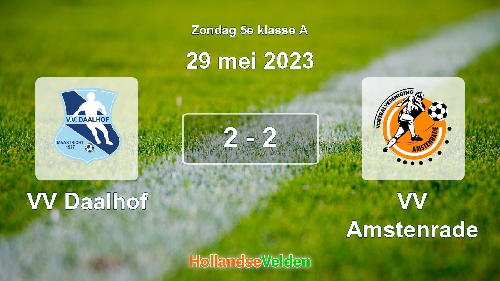 Gespeelde wedstrijd: VV Daalhof - VV Amstenrade 2 - 2 (29 mei 2023)