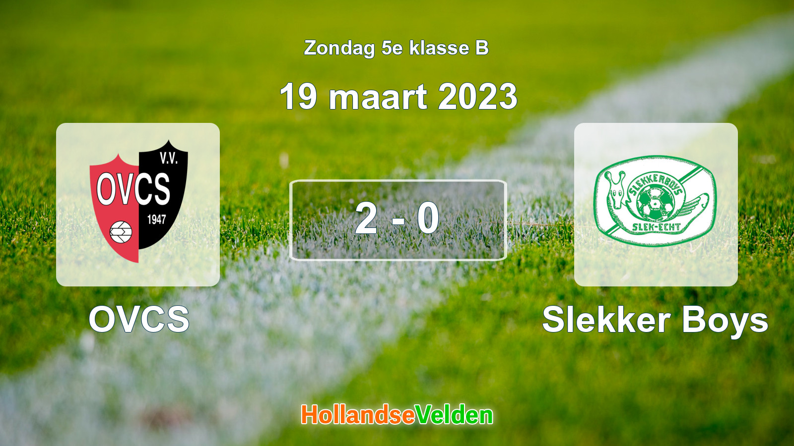 Gespeelde wedstrijd: OVCS - Slekker Boys 2 - 0 (19 maart 2023)
