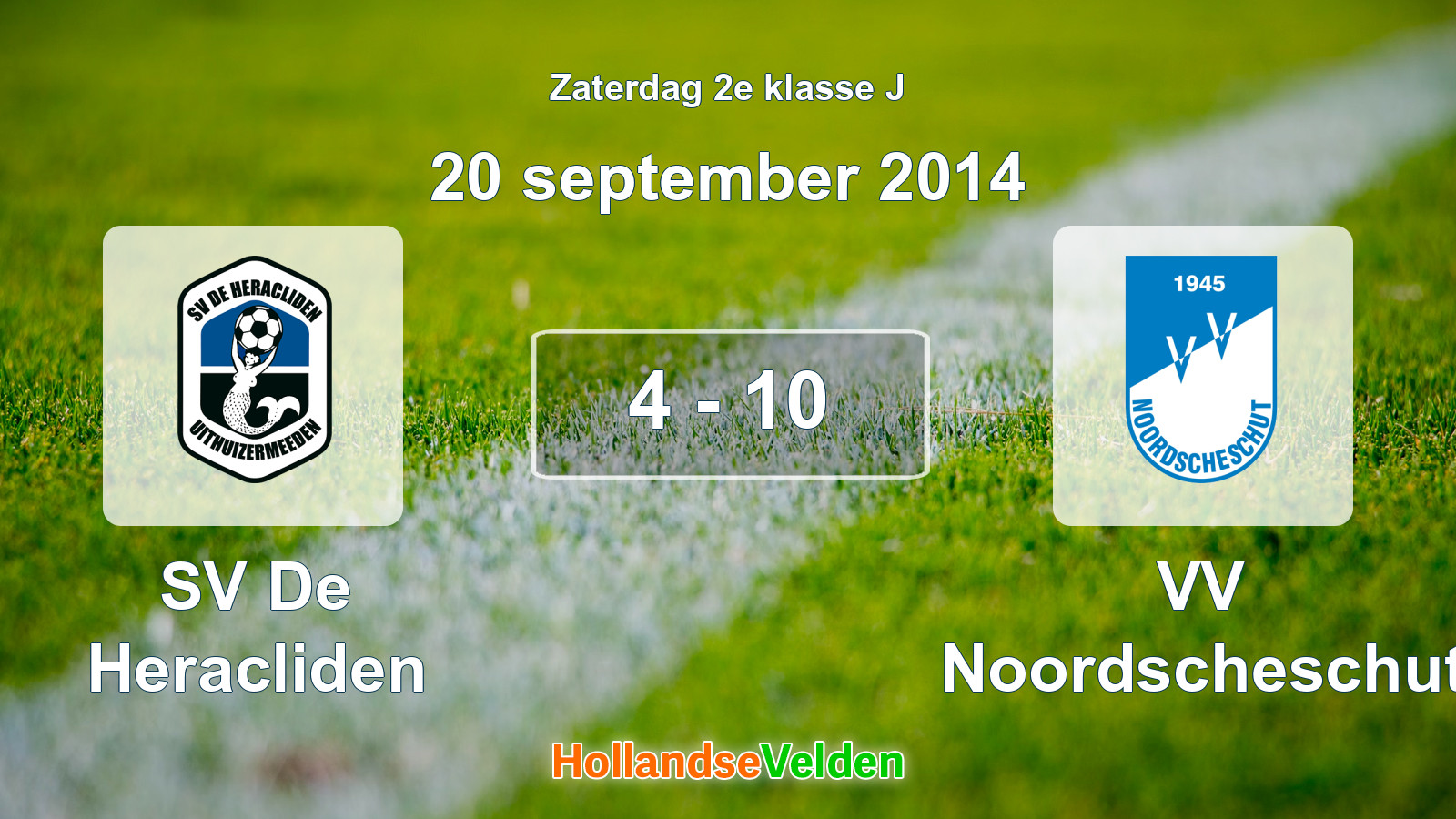 Gespeelde wedstrijd: SV De Heracliden - VV Noordscheschut 4 - 10 (20 september 2014)