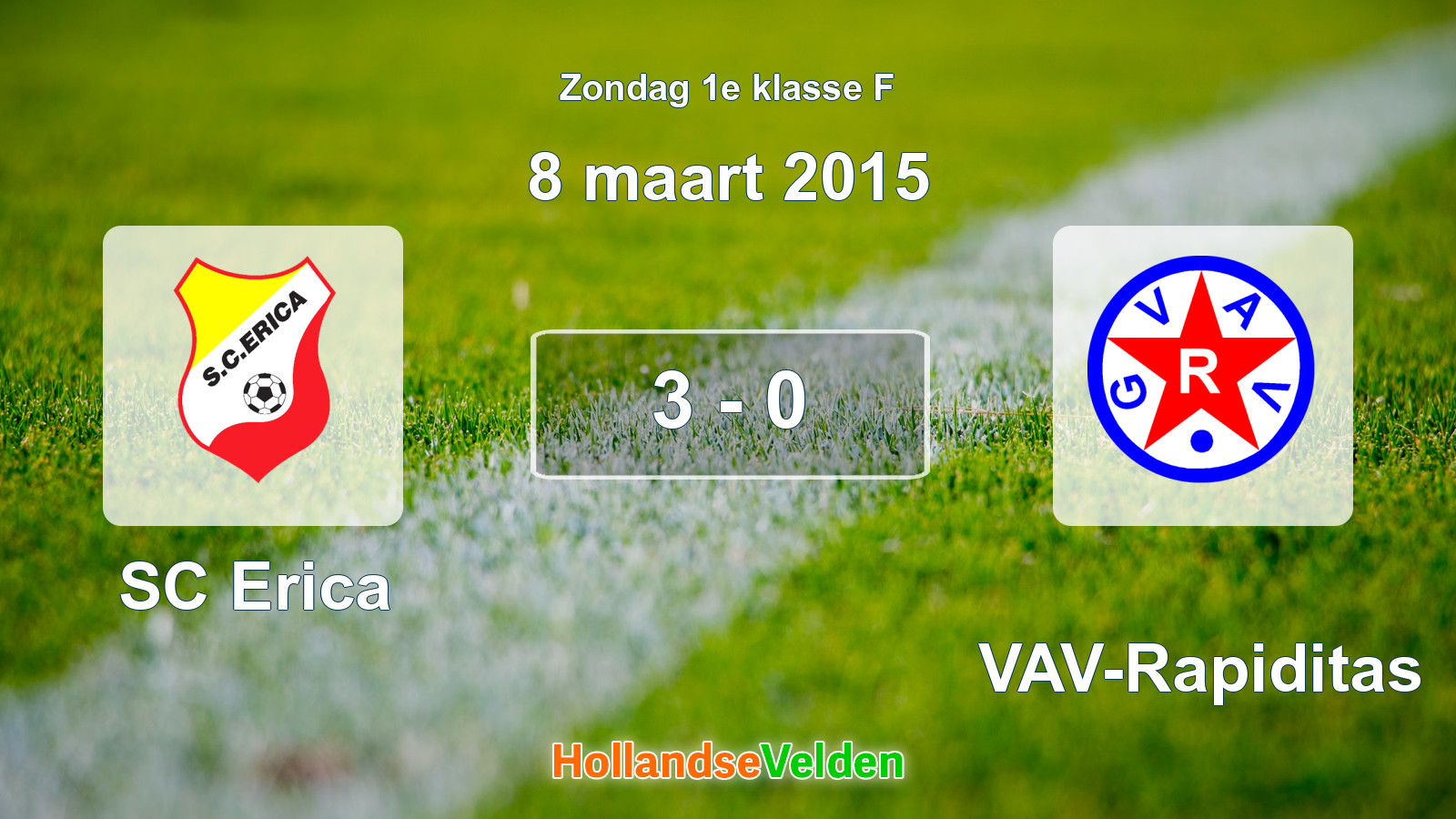 Gespeelde wedstrijd: SC Erica - GVAV-Rapiditas 3 - 0 (8 maart 2015)