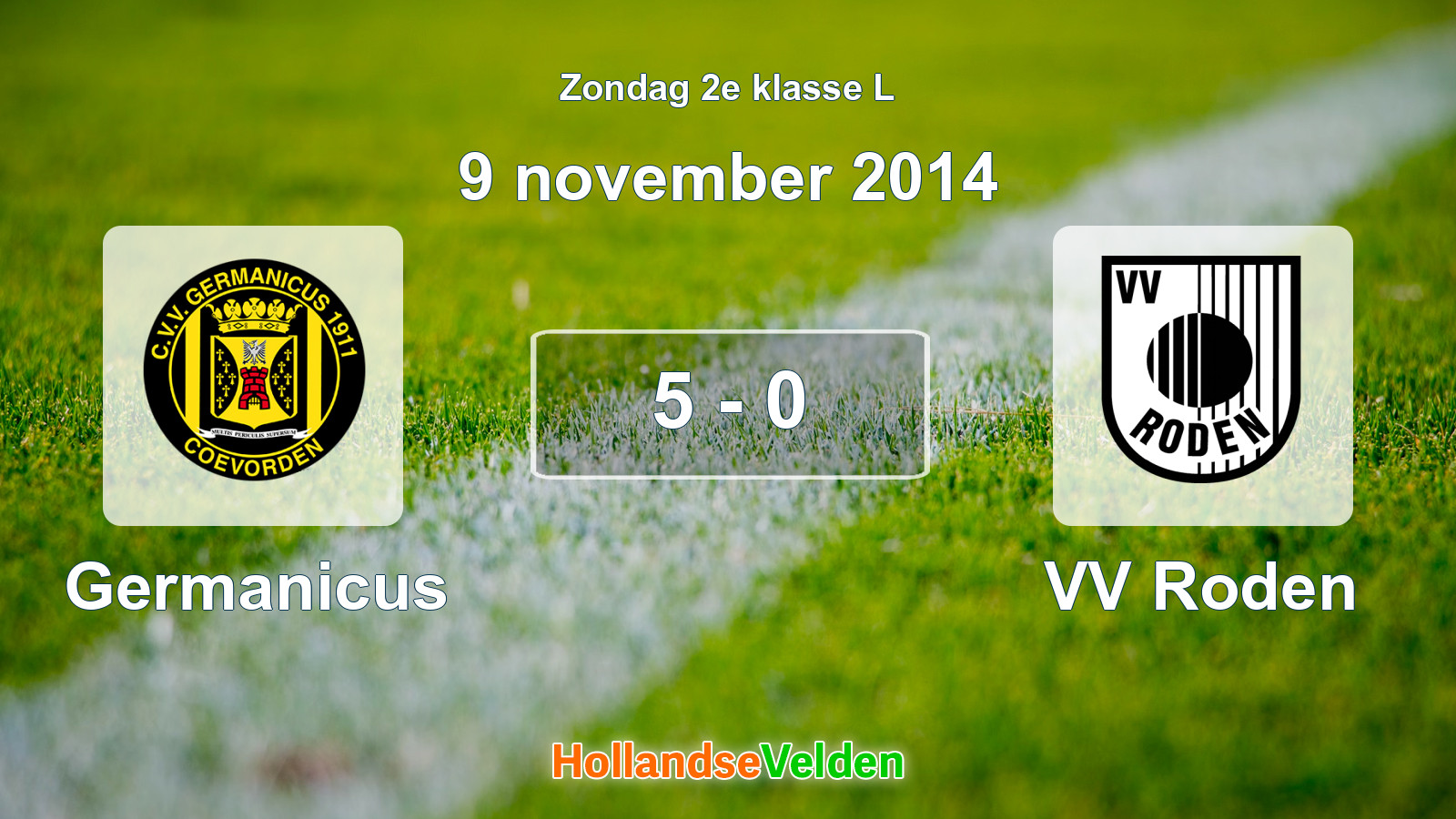 Gespeelde wedstrijd: Germanicus - VV Roden 5 - 0 (9 november 2014)