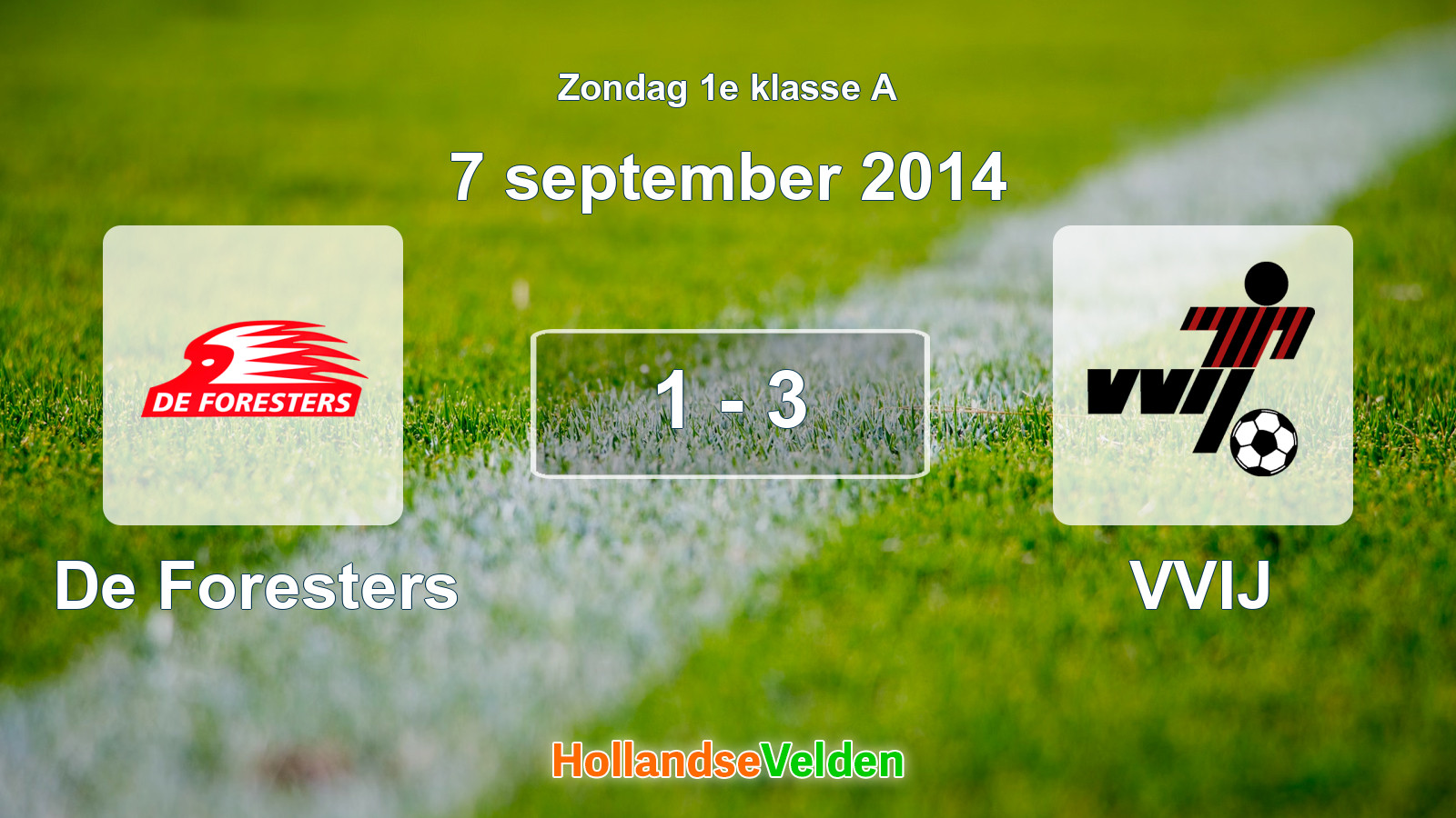 Gespeelde wedstrijd: De Foresters - VVIJ 1 - 3 (7 september 2014)