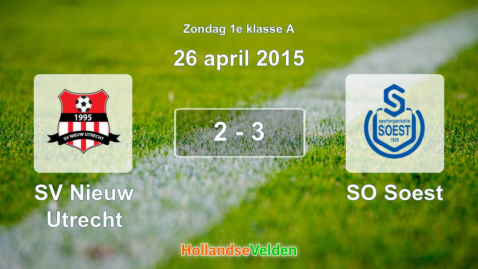 Gespeelde wedstrijd: SV Nieuw Utrecht - SO Soest 2 - 3 (26 april 2015)