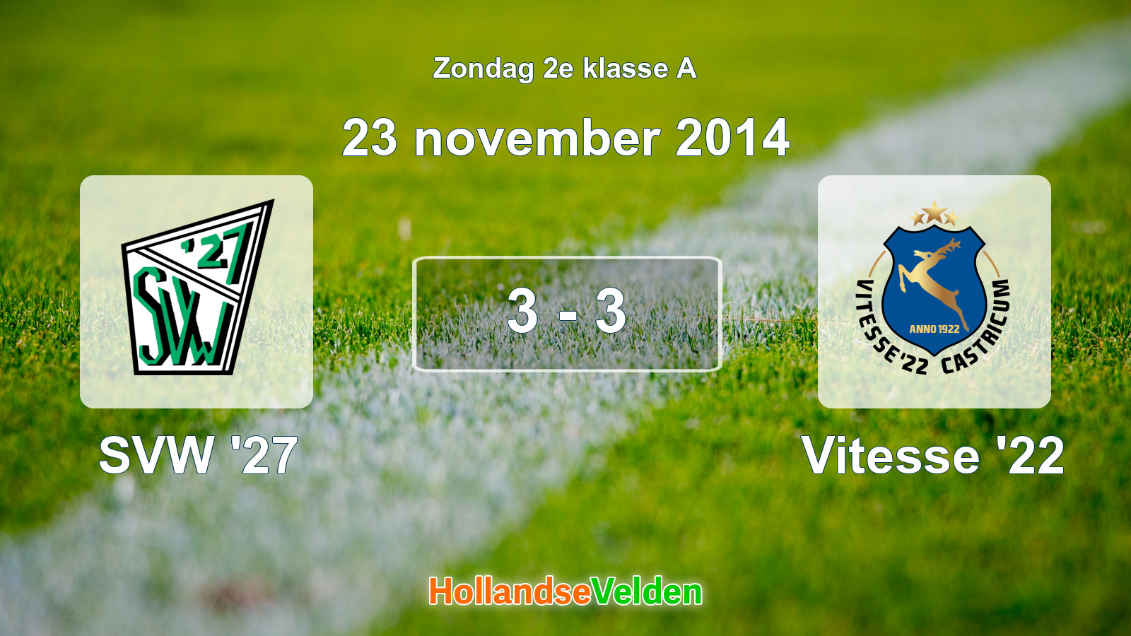 Gespeelde wedstrijd: SVW '27 - Vitesse '22 3 - 3 (23 november 2014)