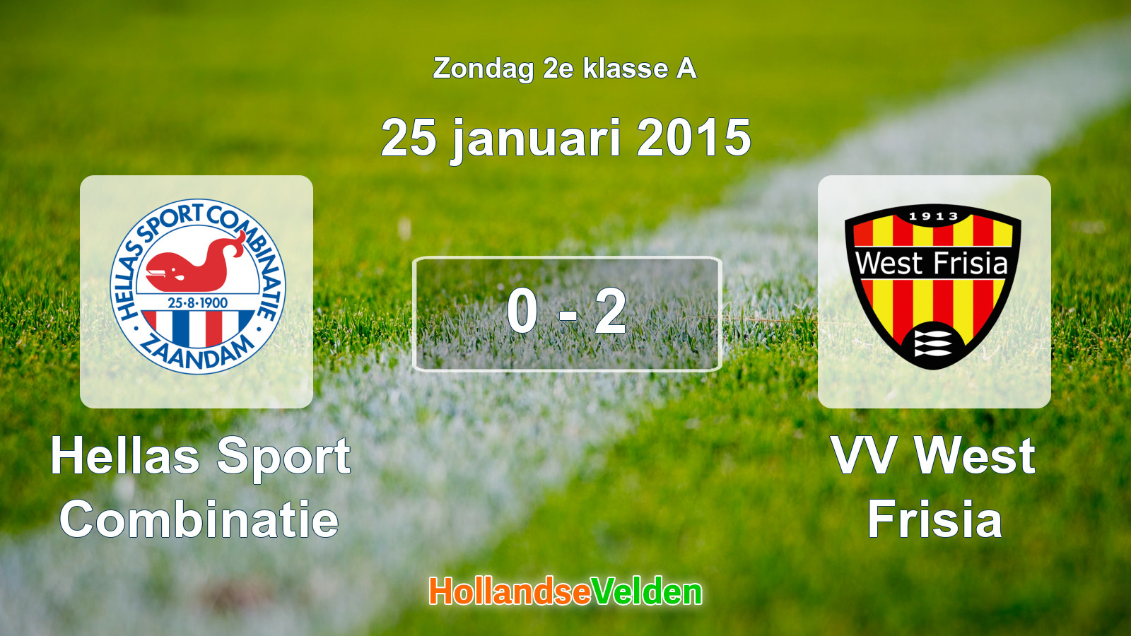 Gespeelde wedstrijd: Hellas Sport Combinatie - VV West Frisia 0 - 2 (25 januari 2015)