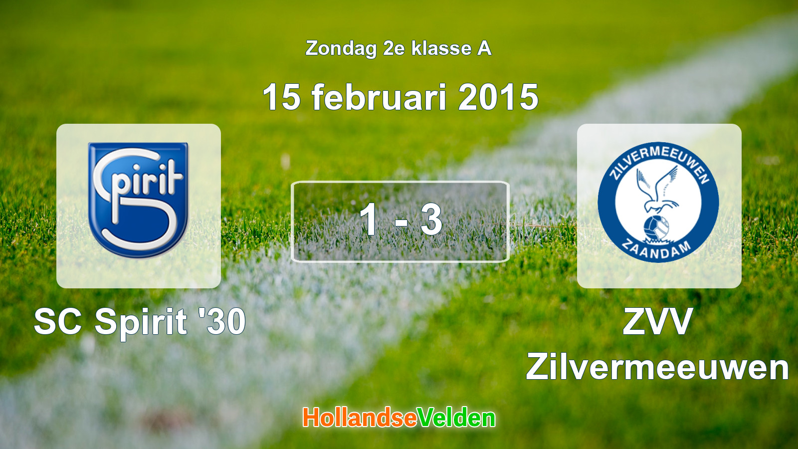 Gespeelde wedstrijd: SC Spirit '30 - ZVV Zilvermeeuwen 1 - 3 (15 februari 2015)