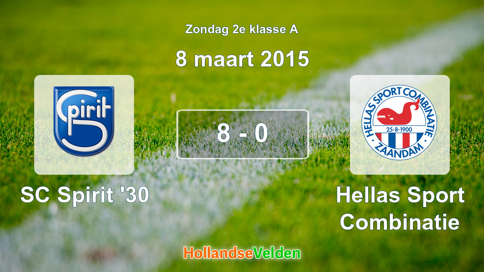 Gespeelde wedstrijd: SC Spirit '30 - Hellas Sport Combinatie 8 - 0 (8 maart 2015)