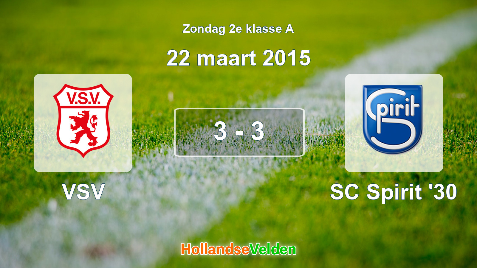 Gespeelde wedstrijd: VSV - SC Spirit '30 3 - 3 (22 maart 2015)