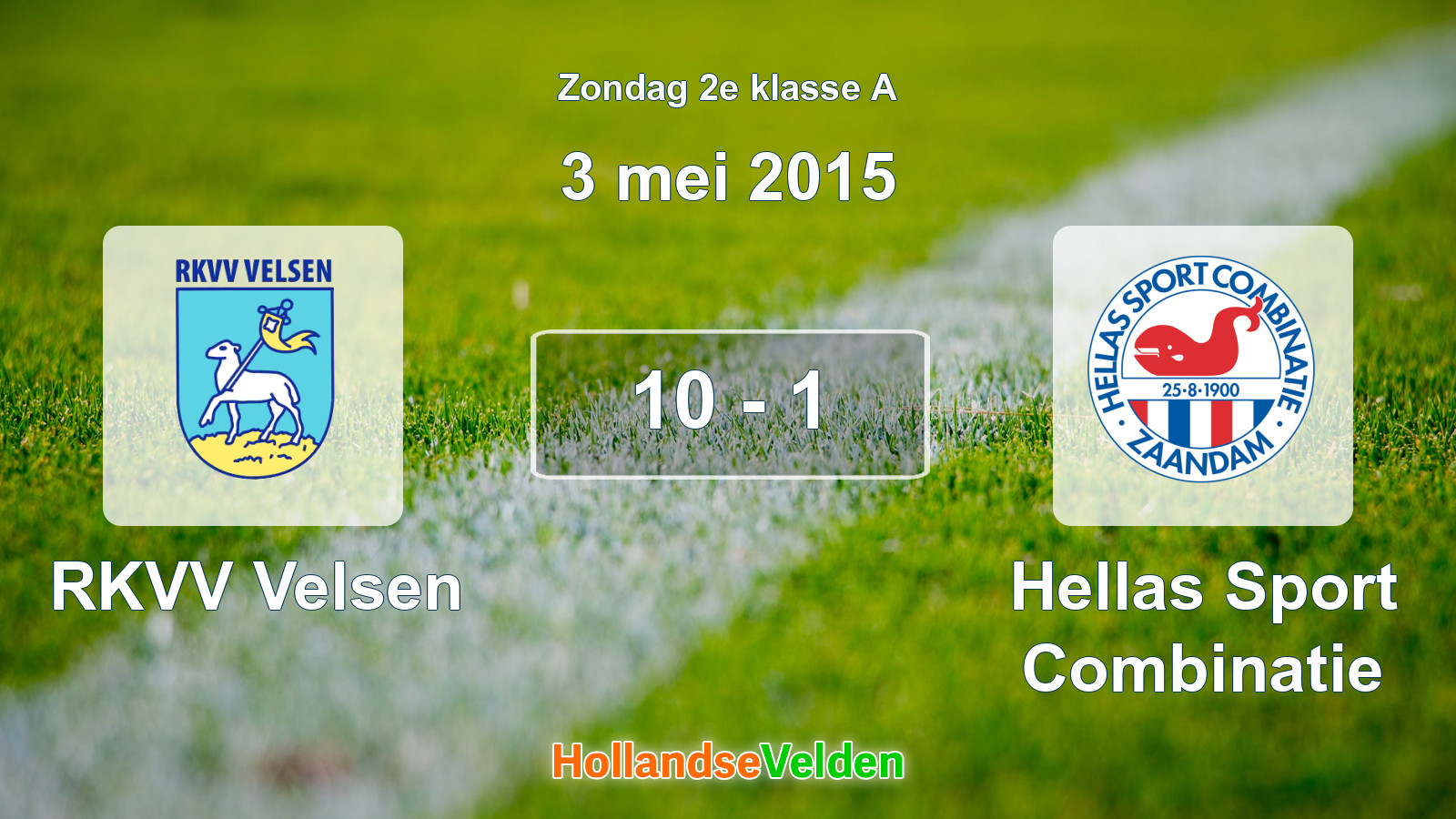 Gespeelde wedstrijd: RKVV Velsen - Hellas Sport Combinatie 10 - 1 (3 mei 2015)