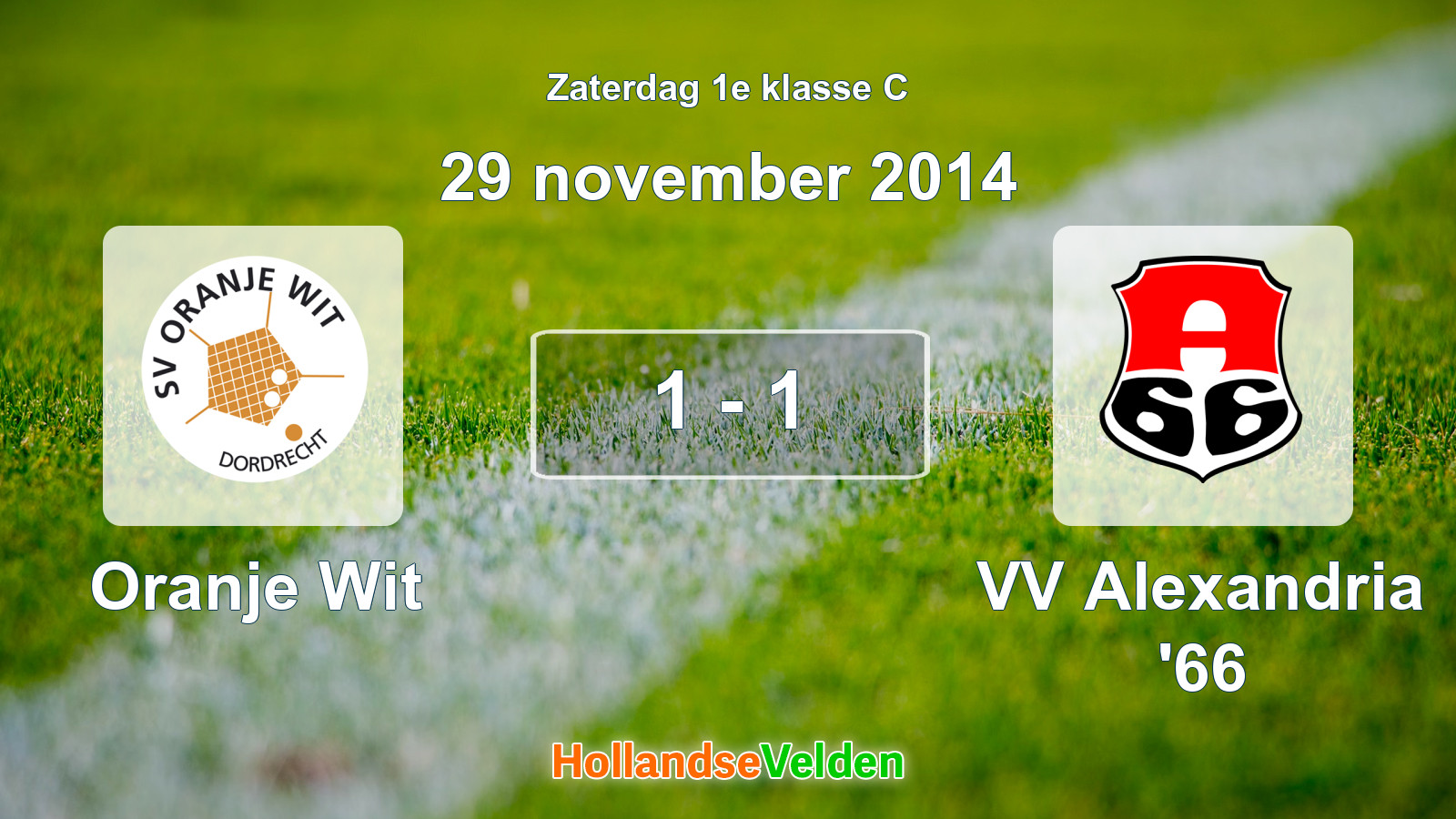 Gespeelde wedstrijd: Oranje Wit - VV Alexandria '66 1 - 1 (29 november 2014)