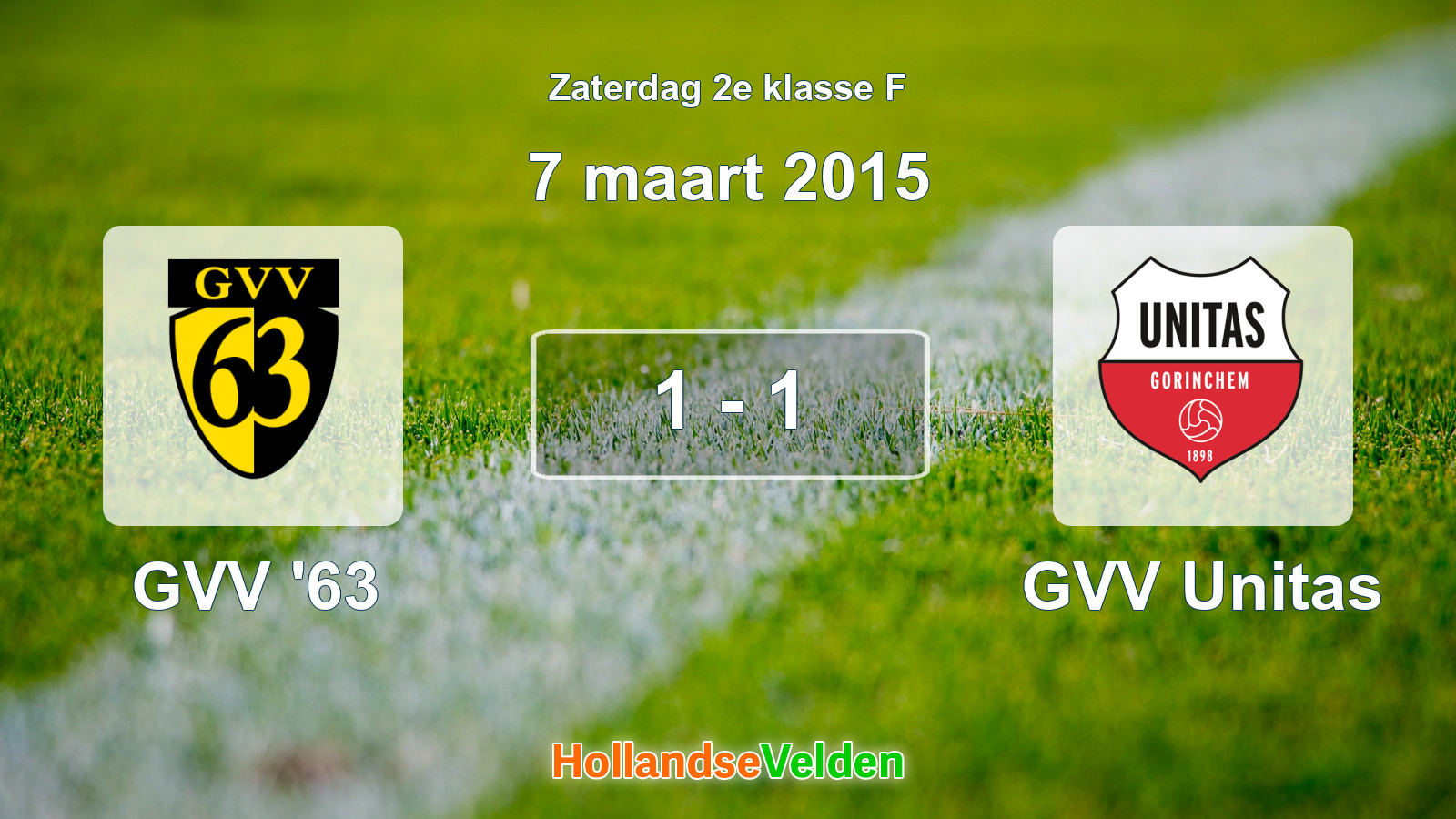 Gespeelde wedstrijd: GVV '63 - GVV Unitas 1 - 1 (7 maart 2015)
